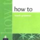 کتاب How to teach grammar