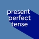 Present Perfect